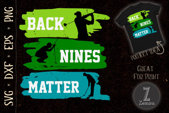 Back Nines Matter Funny Golf SVG Graphics for T-Shirt Designs