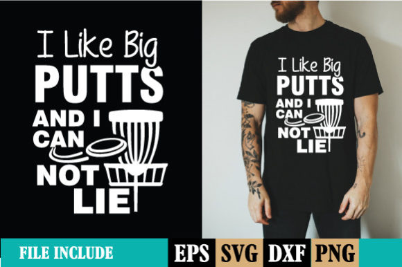I Like Big Putts and I Cannot Lie Graphics