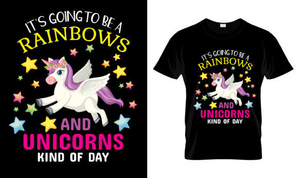 It’s Going to Be a Rainbows T-Shirt Graphics for Print Templates
