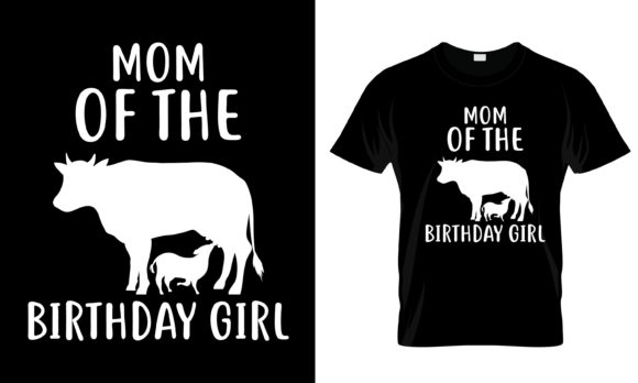 Mom Of The Birthday Girl T-Shirt Graphics For Print Templates