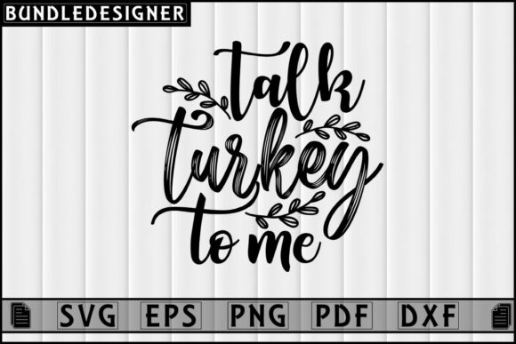 Talk Turkey to Me-Svg Funny Design Files for Local Branding