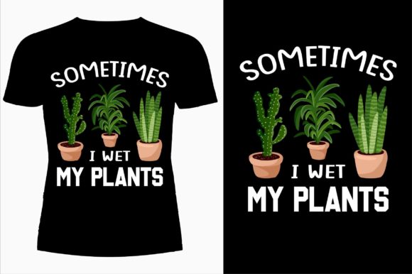 Wet My Plants T-Shirt Design: A Graphic Asset for Branding and Marketing