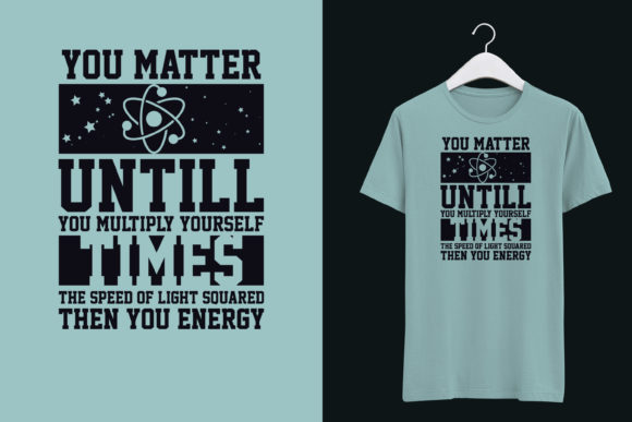 You Matter Until You Multiply Yourself Graphics